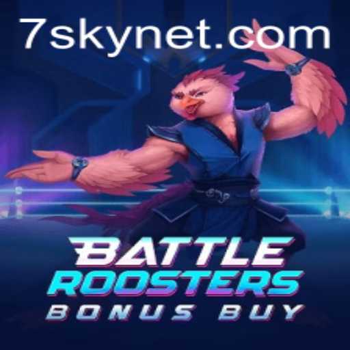 BattleRoostersBonusBuy: A New Breed of Game with 7SKY