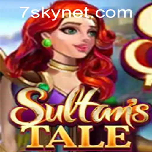 The Enchanting World of Sultanstale: Unveiling the Secrets of 7SKY